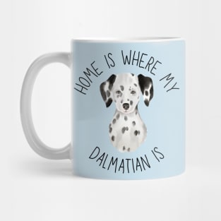 Home is Where My Dalmatian Is Dog Breed Lover Watercolor Mug